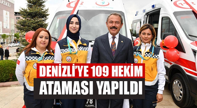 Denizli’ye 109 Hekim Ataması Yapıldı
