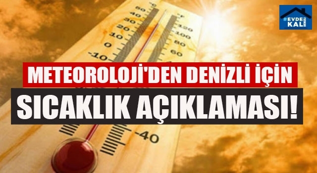 Meteorolojiden Denizli İçin Sıcaklık Açıklaması