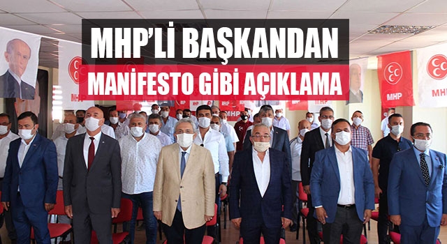 MHP’li Başkandan Manifesto Gibi Açıklama