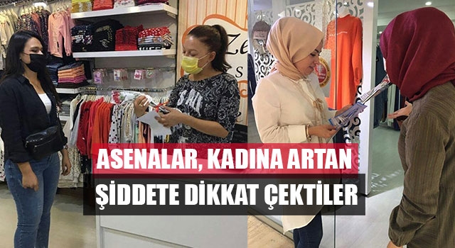 Asenalar, Kadına Artan  Şiddete Dikkat Çektiler