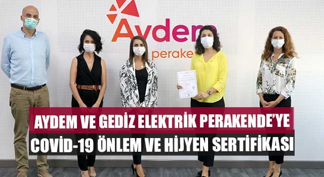 Aydem Ve Gediz Elektrik Perakende’ye Covid-19 Önlem Ve Hijyen Sertifikası