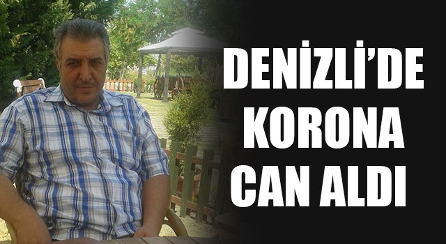 Denizli’de Korona Can Aldı