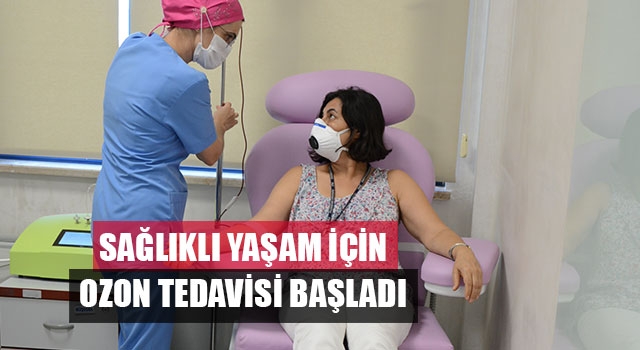 Denizli’de Sağlıklı Yaşam İçin Ozon Tedavisi Başladı
