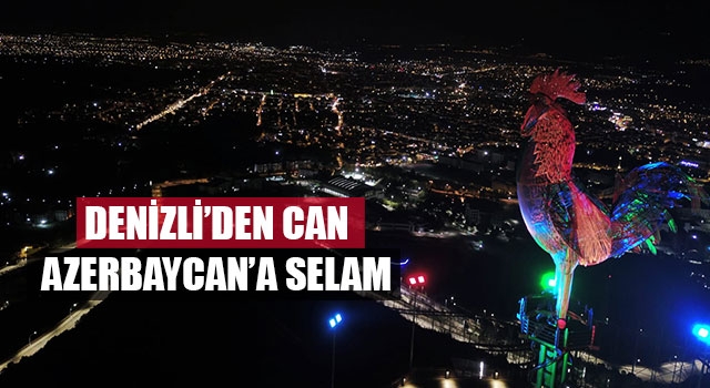 Denizli’den Can Azerbaycan’a Selam