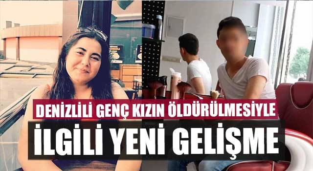 Denizlili Gamze Esgicioğlu'nun Öldürülmesiyle İlgili Yeni Gelişme