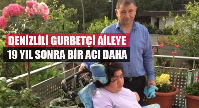 Denizlili Gurbetçi Aileye 19 Yıl Sonra Bir Acı Daha
