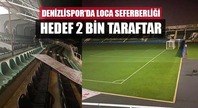 Denizlispor'da loca seferberliği hedef 2 bin taraftar