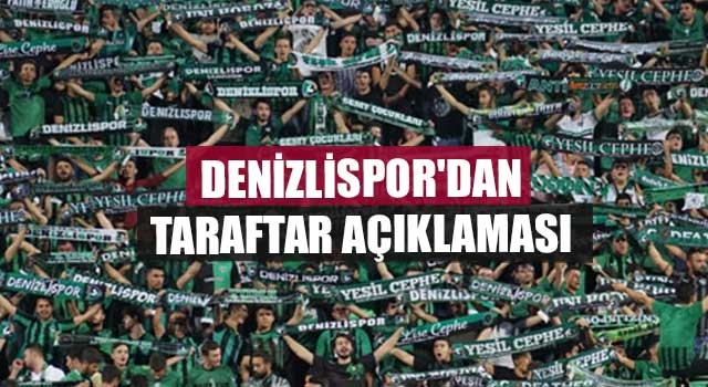 Denizlispor'dan taraftar açıklaması
