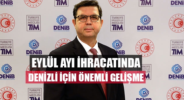 Eylül Ayı İhracatında Denizli İçin Önemli Gelişme
