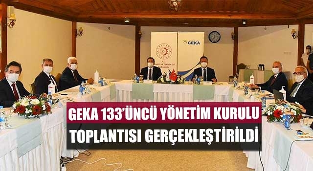 GEKA 133’üncü Yönetim Kurulu toplantısı gerçekleştirildi