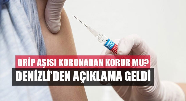 Grip aşısı koronadan korur mu? Denizli’den açıklama geldi