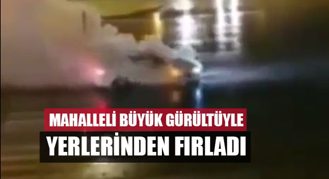 Mahalleli Büyük Gürültüyle Yerlerinden Fırladı