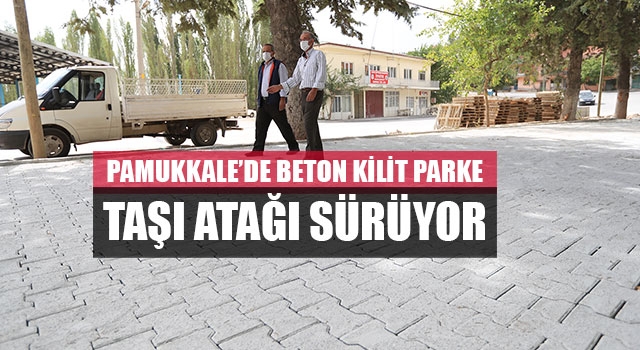 Uzunpınar mahallesi'nde Beton Kilit Parke Taşı Atağı Sürüyor
