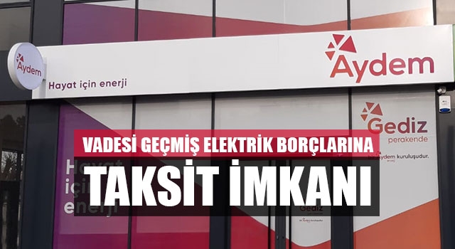 Vadesi Geçmiş Elektrik Borçlarına Taksit İmkânı