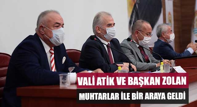 Vali Atik Ve Başkan Zolan Muhtarlar İle Bir Araya Geldi