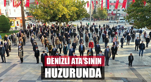 Denizli Ata'sının huzurunda