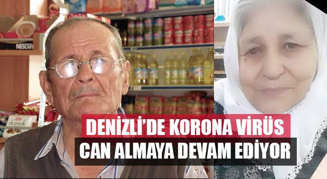 Denizli’de korona virüs can almaya devam ediyor