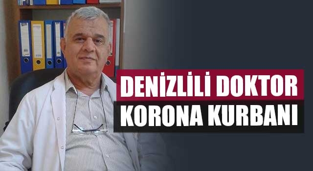 Denizlili doktor Cengiz Çil korona kurbanı