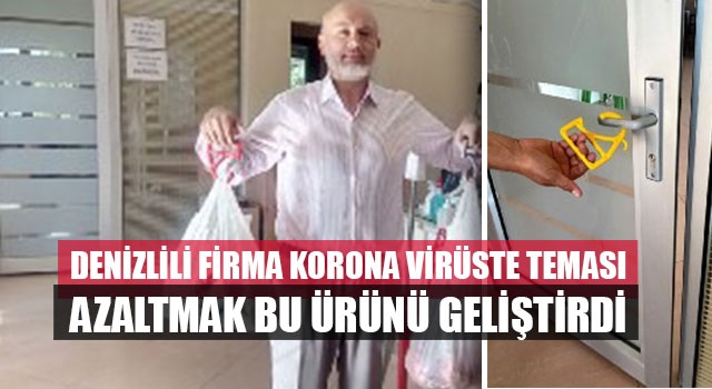 Denizlili firma Korona virüste teması azaltmak bu ürünü geliştirdi