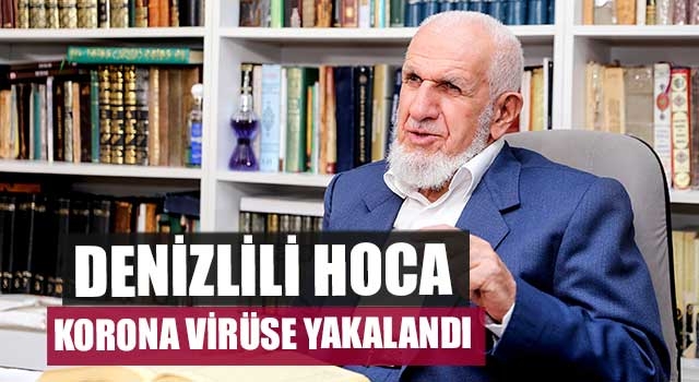 Denizlili hoca Cevat Akşit korona virüse yakalandı