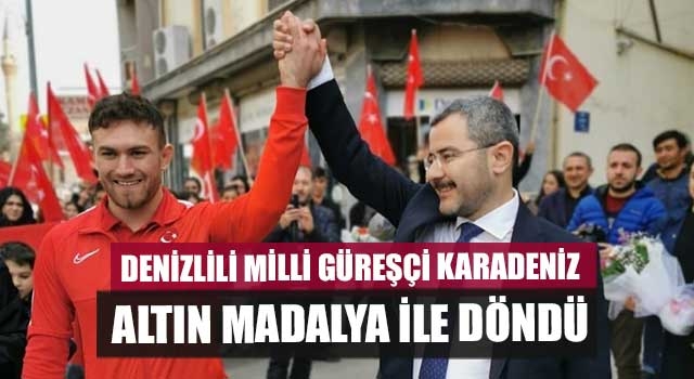 Denizlili Milli güreşçi Karadeniz altın madalya ile döndü