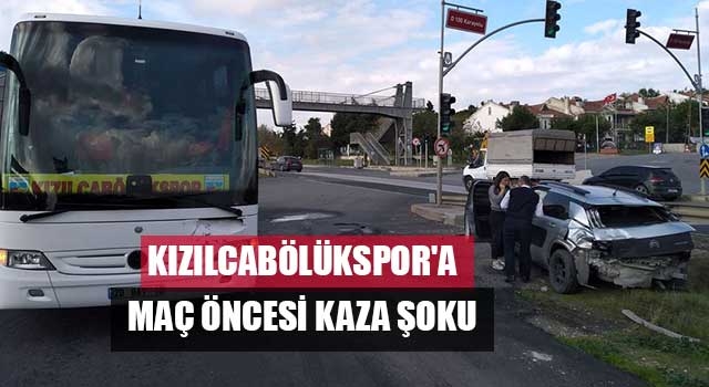 Kızılcabölükspor'a maç öncesi kaza şoku