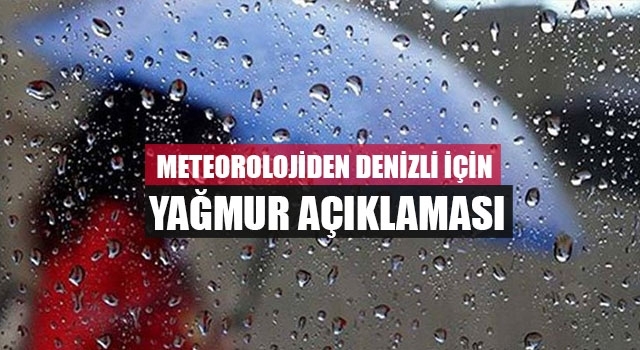 Meteorolojiden Denizli için sıcaklık açıklaması! Yağmur var mı?