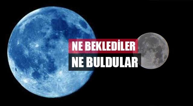 Ne beklediler ne buldular