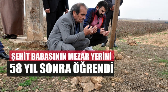 Şehit babasının mezar yerini 58 yıl sonra öğrendi