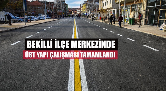 Bekilli ilçe merkezinde üst yapı çalışması tamamlandı
