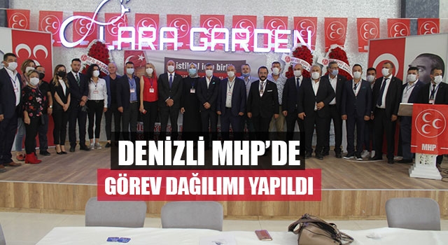 Denizli MHP’de Görev Dağılımı Yapıldı
