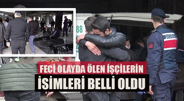 Denizli'deki Feci olayda ölen işçilerin isimleri belli oldu