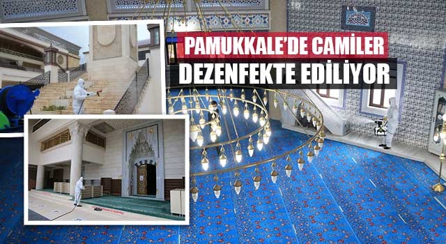 Pamukkale’de Camiler Dezenfekte Ediliyor