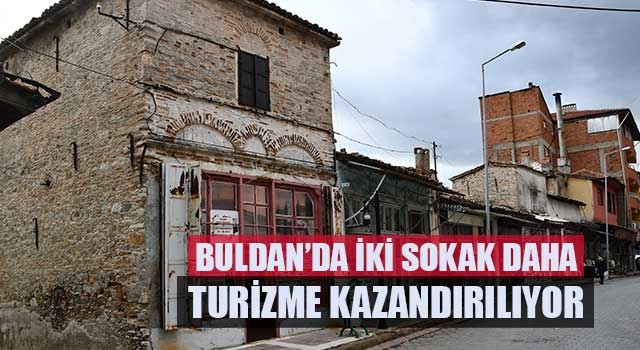 Buldan’da İki Sokak Daha Turizme Kazandırılıyor