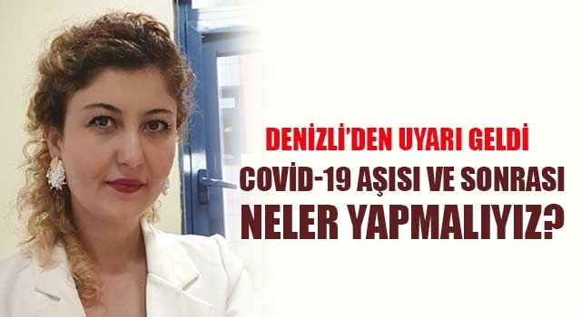 Covid-19 Aşısı ve Sonrası Neler Yapmalıyız?