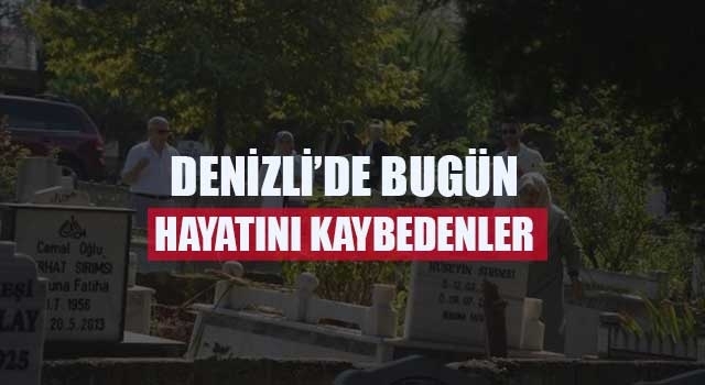 Denizli’de bugün ölenler(defnedilenler) 2 Ocak 2021 Cumartesi