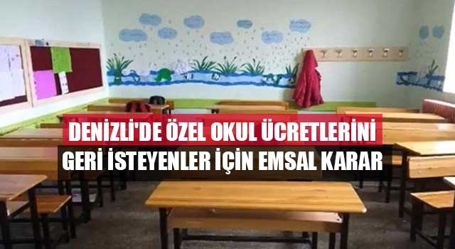 Denizli'de Özel Okul Ücretlerini geri isteyenler için emsal karar