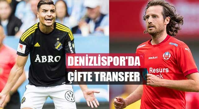 Denizlispor'da çifte transfer