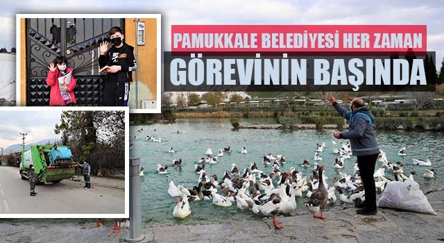 Pamukkale Belediyesi Her Zaman Görevinin Başında