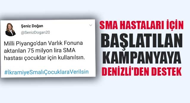 SMA hastaları için başlatılan kampanyaya Denizli'den destek