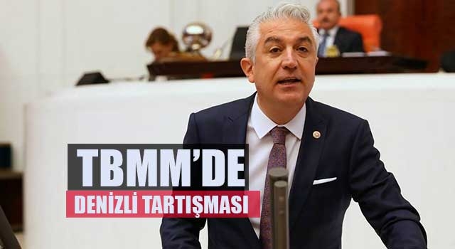 TBMM’de Denizli Tartışması