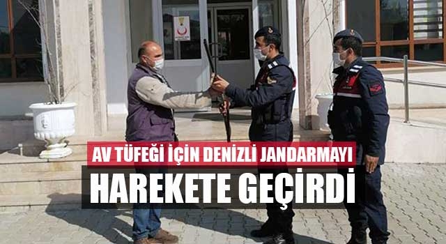 Av tüfeği için Denizli jandarmayı harekete geçirdi