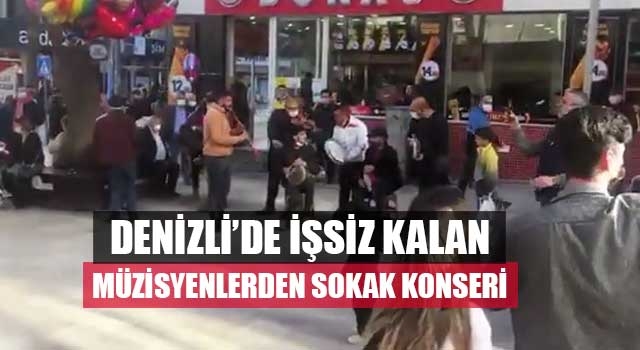 Denizli’de işsiz kalan müzisyenlerden sokak konseri