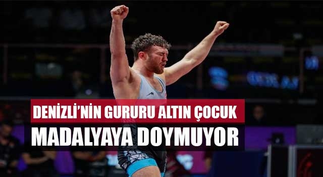 Denizli'nin gururu altın çocuk madalyaya doymuyor