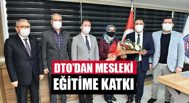 DTO’dan Mesleki Eğitime Katkı