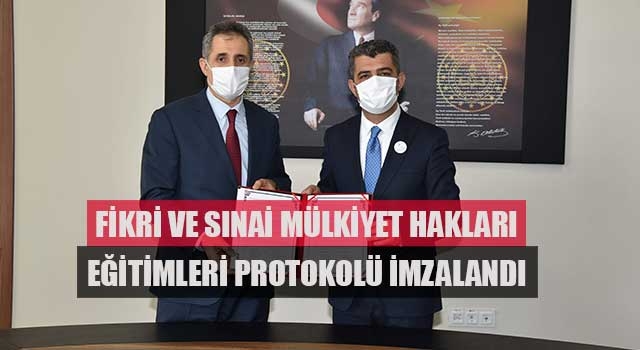 Fikri ve Sınai Mülkiyet Hakları Eğitimleri Protokolü İmzalandı