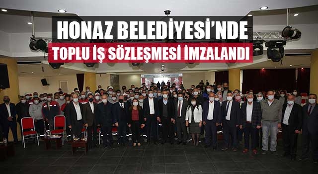 Honaz Belediyesi’nde Toplu İş Sözleşmesi İmzalandı