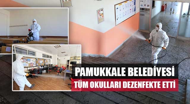 Pamukkale Belediyesi Tüm Okulları Dezenfekte Etti