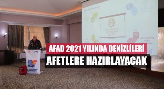 AFAD 2021 yılında Denizlileri afetlere hazırlayacak