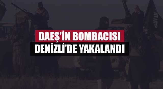 DAEŞ’in Bombacısı Denizli’de Yakalandı